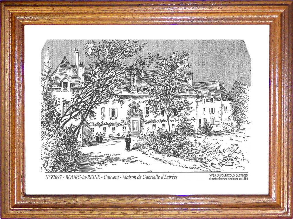 N 92097 - BOURG LA REINE - couvent maison gab. d estrées (d'aprs gravure ancienne)
